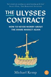 Icon image The Ulysses Contract: How to never worry about the share market again