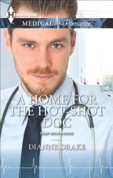 Icon image A Home for the Hot-Shot Doc