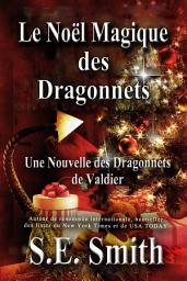 Icon image Le Noël Magique des Dragonnets: Une Nouvelle des Dragonnets de Valdier