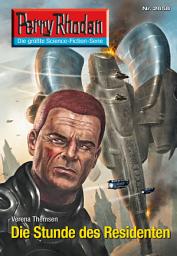 Icon image Perry Rhodan 2658: Die Stunde des Residenten: Perry Rhodan-Zyklus "Neuroversum"