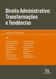 Icon image Direito Administrativo: Transformações e Tendência: Transformações e tendências