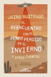 Icon image El reencuentro con el perro perdido en el invierno y otros cuentos