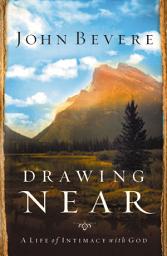 Icon image Drawing Near: A Life of Intimacy with God