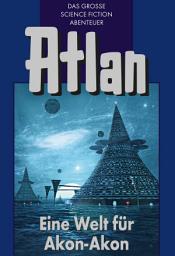 Icon image Atlan 36: Eine Welt für Akon-Akon (Blauband): Der Kristallprinz: Die Akonen