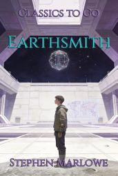 Icon image Earthsmith: Restored Classics to Go Edition