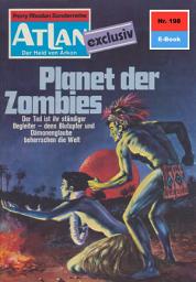 Icon image Atlan 198: Planet der Zombies: Atlan-Zyklus "Der Held von Arkon"