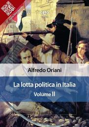 Icon image La lotta politica in Italia. Volume II