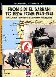 Icon image From Sidi el Barrani to Beda Fomm 1940-1941 – Mussolini’s Caporetto: an Italian perspective
