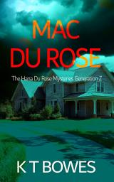 Icon image Mac Du Rose: A Teen Romantic Suspense Series