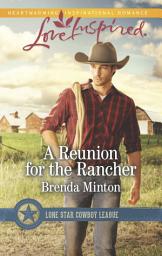 Icon image A Reunion for the Rancher: A Fresh-Start Family Romance
