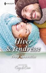 Icon image Hiver & tendresse: Un amant sous le gui - Fiancés... pour de vrai ? - Tentation pour un cow-boy
