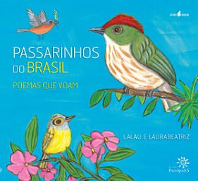 Icon image Passarinhos do Brasil: Poemas que voam