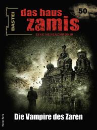 Icon image Das Haus Zamis 50: Die Vampire des Zaren