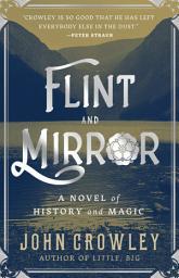 Icon image Flint and Mirror: A Novel of History and Magic