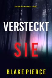 Icon image Versteckt Sie (Ein Fiona Red FBI-Thriller – Band 7)