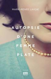 Icon image Autopsie d'une femme plate