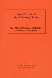 Icon image Cycles, Transfers, and Motivic Homology Theories