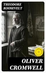 Icon image Oliver Cromwell: Enriched edition.