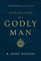 Icon image Disciplines of a Godly Man (Updated Edition)