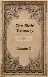 Icon image The Bible Treasury: Christian Magazine Volume 2, 1858-9 Edition