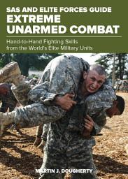 Icon image SAS and Elite Forces Guide Extreme Unarmed Combat: Hand-To-Hand Fighting Skills From The World's Elite Military Units