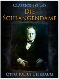Icon image Die Schlangendame: Restored Classics to Go Edition