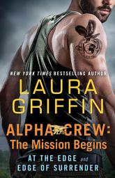 Icon image Alpha Crew: The Mission Begins: At the Edge and Edge of Surrender