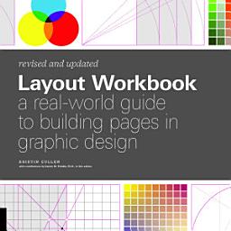 Icon image Layout Workbook: Revised and Updated: A real-world guide to building pages in graphic design