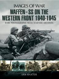 Icon image Waffen-SS on the Western Front, 1940–1945