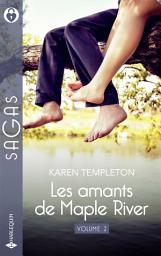 Icon image Les amants de Maple River - Volume 2: Pour te résister - Pour t'aimer encore