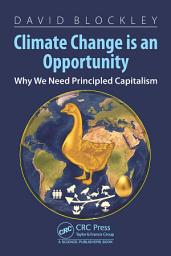Icon image Climate Change is an Opportunity: Why We Need Principled Capitalism
