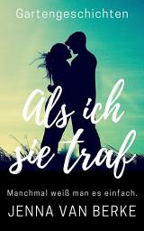 Icon image Als ich sie traf: Eine romantische Kurzgeschichte