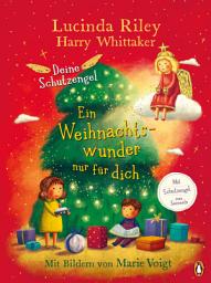 Icon image Deine Schutzengel - Ein Weihnachtswunder nur für dich: Vorlesebuch ab 4 Jahren
