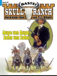 Icon image Skull-Ranch 66: Auge um Auge, Zahn um Zahn