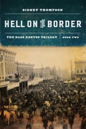 Icon image Hell on the Border: The Bass Reeves Trilogy, Book Two