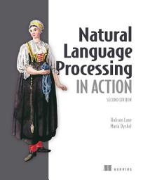 Icon image Natural Language Processing in Action, Second Edition