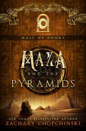 Icon image Maza and The Pyramids: An Egyptian Portal Adventure Novel (Diverse cross worlds epic fantasy story)