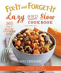 Icon image Fix-It and Forget-It Lazy and Slow Cookbook: 365 Days of Slow Cooker Recipes