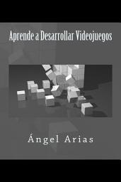 Icon image Aprende a Desarrollar Videojuegos