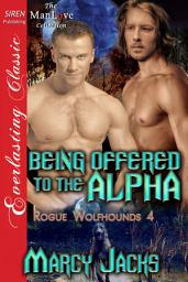 Icon image Being Offered to the Alpha [Rogue Wolfhounds 4]