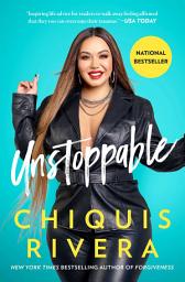 Icon image Unstoppable: How I Found My Strength Through Love and Loss