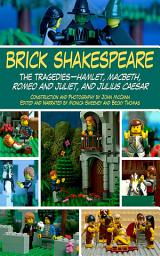 Icon image Brick Shakespeare: The Tragedies-Hamlet, Macbeth, Romeo and Juliet, and Julius Caesar