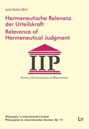 Icon image Hermeneutische Relevanz der Urteilskraft. Relevance of Hermeneutical Judgment