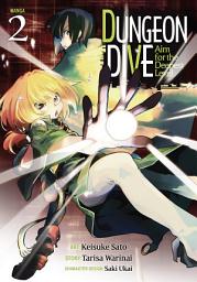 Icon image DUNGEON DIVE: Aim for the Deepest Level (Manga)