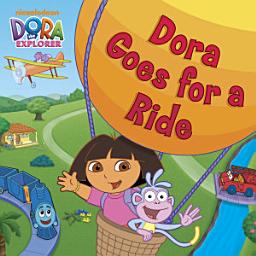 Icon image Dora Goes for a Ride (Dora the Explorer)