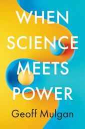 Icon image When Science Meets Power