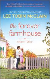 Icon image The Forever Farmhouse: A Small Town Romance