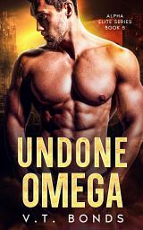 Icon image Undone Omega: A Dark and Steamy Fated-Mates Romance: An Interracial Enemies-to-Lovers, Strong Female Lead Military Omegaverse