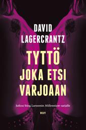 Icon image Tyttö joka etsi varjoaan: Millennium 5