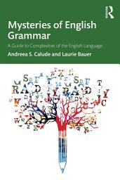 Icon image Mysteries of English Grammar: A Guide to Complexities of the English Language